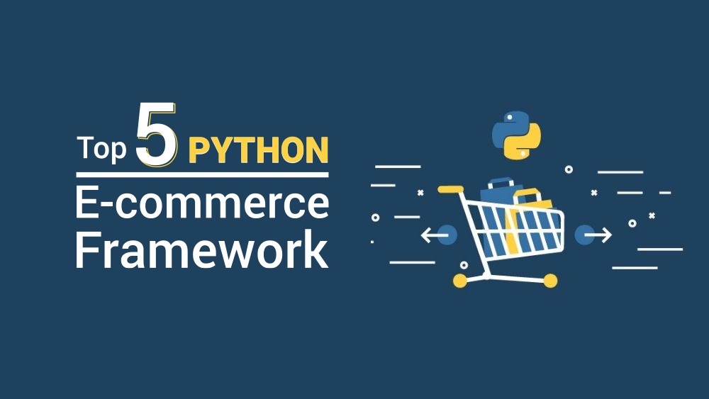 Top 5 Python E-commerce Framework