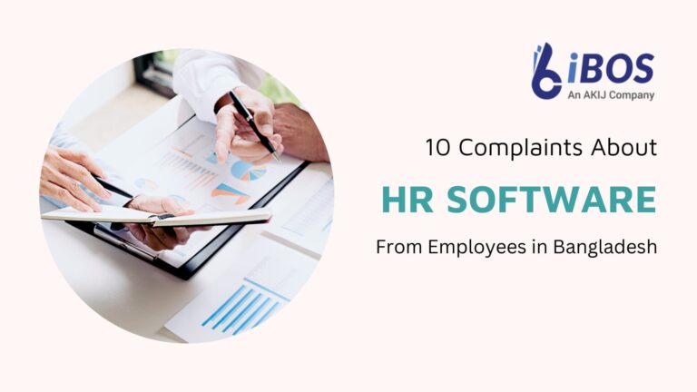 10 Complaints About Human Resources Software From Employees in Bangladesh
