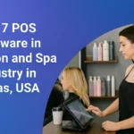 Top 7 POS Software in Salon and Spa Industry in Texas, USA