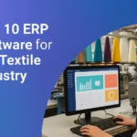 Top 10 ERP Software for the Textile Industry