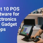 POS Software for Electronics and Gadget Shops