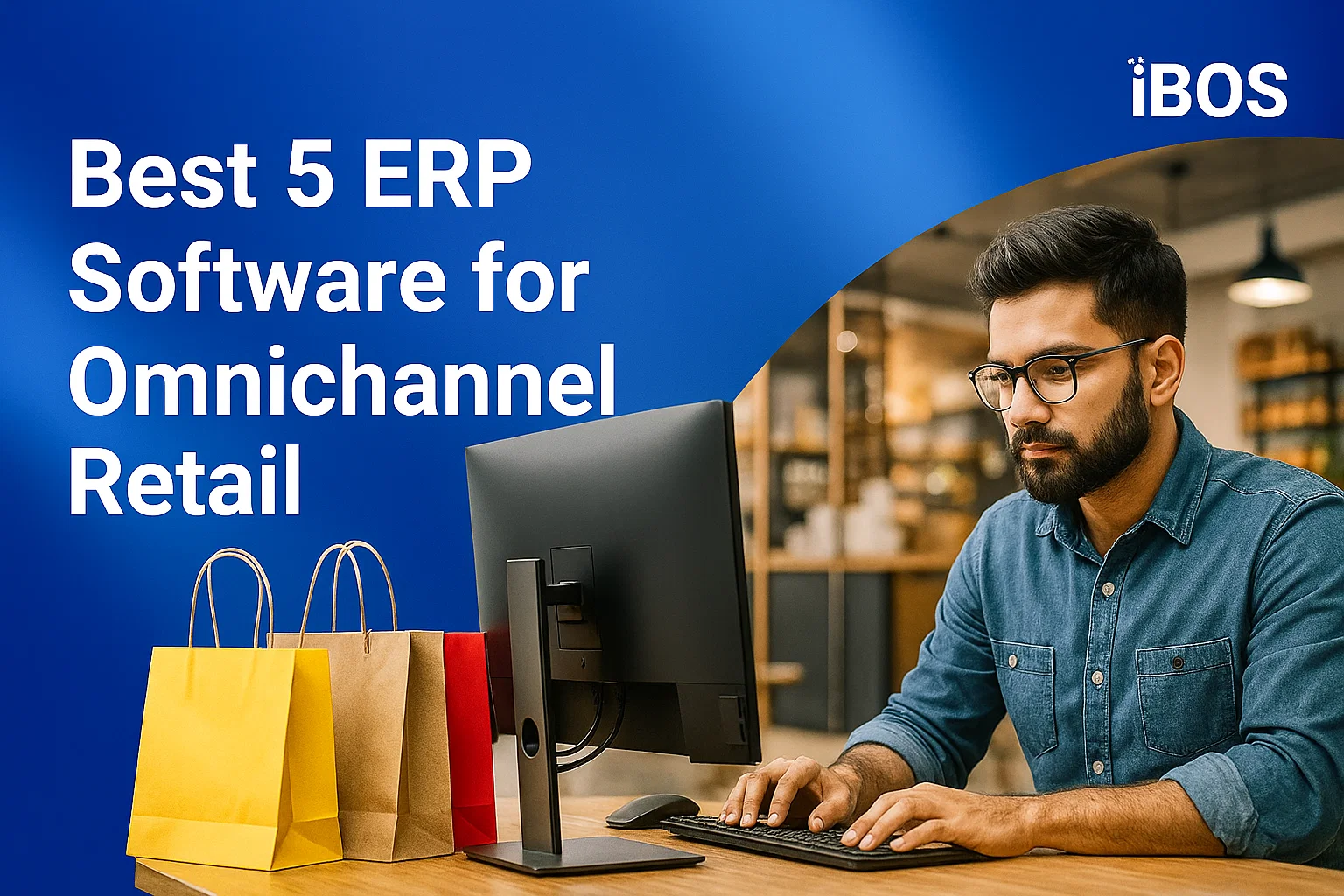 Best 5 ERP Software for Omnichannel Retail - iBOS