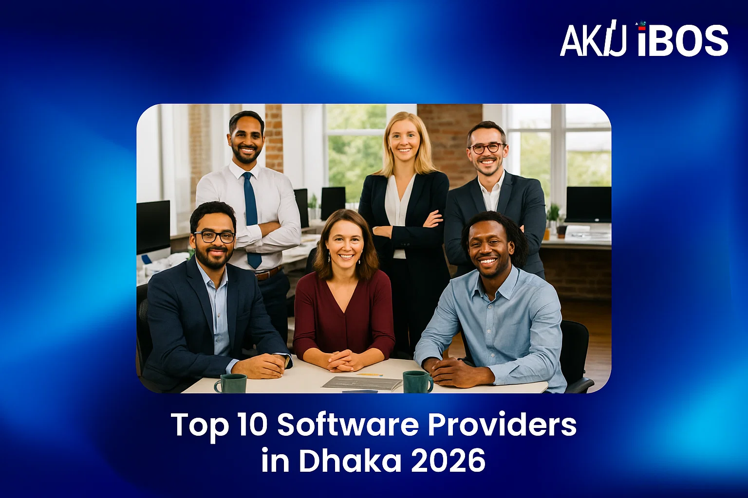 Top 10 Software Providers in Dhaka 2026 - iBOS