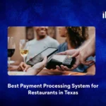 Best Payment Processing System for Restaurants in Texas
