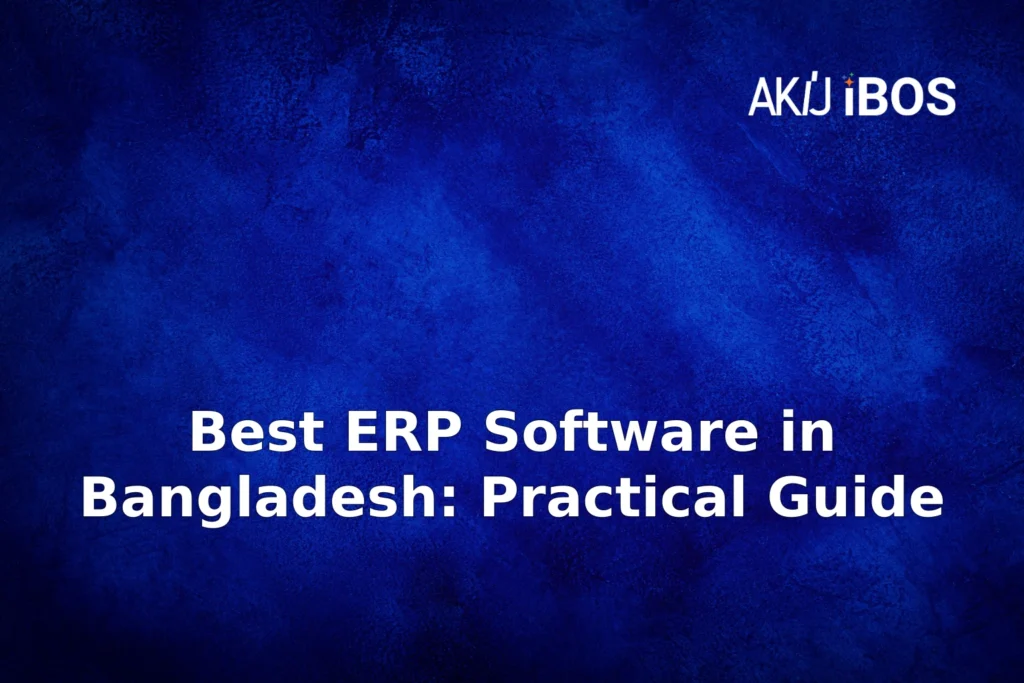Best ERP Software in Bangladesh: Practical Guide