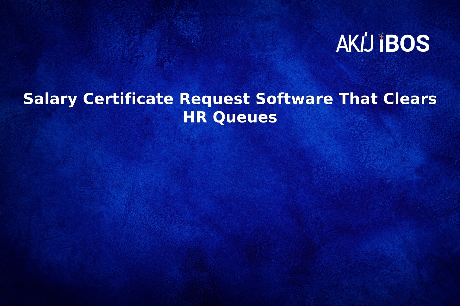 Salary Certificate Request Software That Clears HR Queues